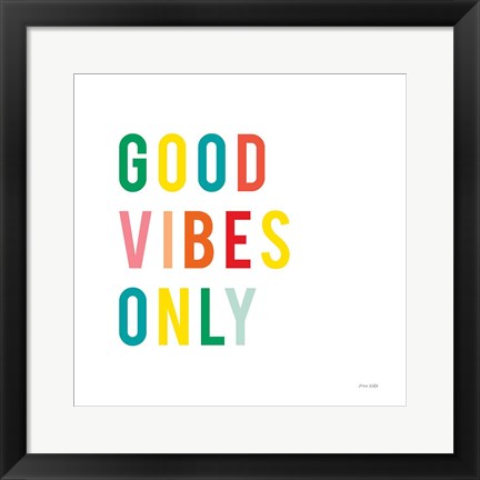 Framed Good Vibes Only Print