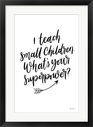 Framed Teachers I Print