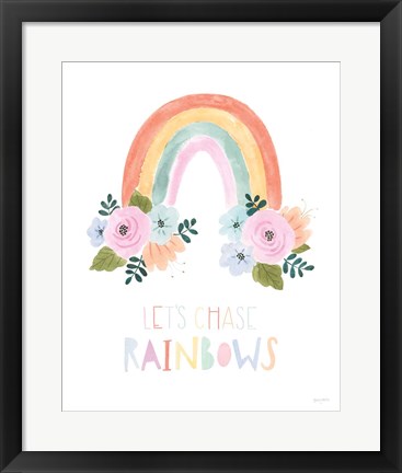 Framed Lets Chase Rainbows I Print