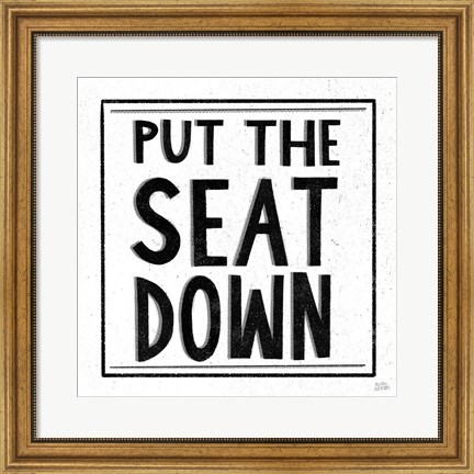 Framed Put the Seat Down Print