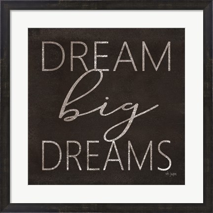 Framed Dream Big Dreams Print