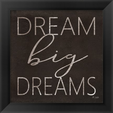 Framed Dream Big Dreams Print