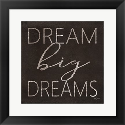 Framed Dream Big Dreams Print