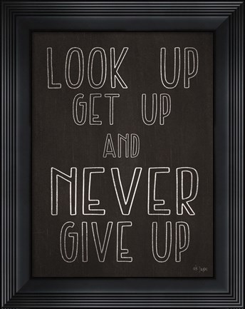 Framed Never Give Up Print