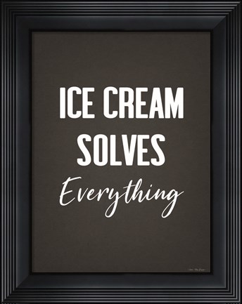 Framed Ice Cream Solves Everything Print