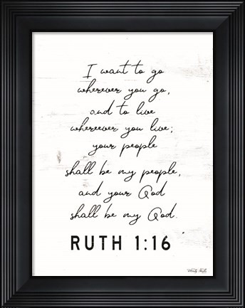 Framed Ruth 1:16 Print