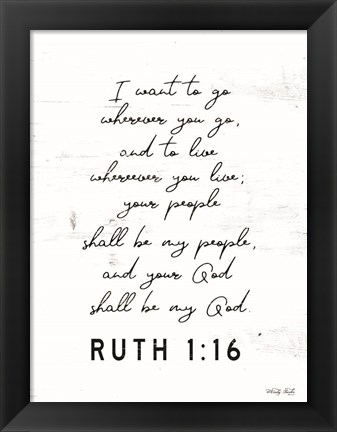 Framed Ruth 1:16 Print