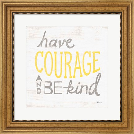 Framed Have Courage Gray Print