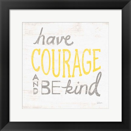 Framed Have Courage Gray Print