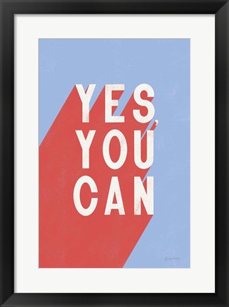 Framed Yes You Can Print