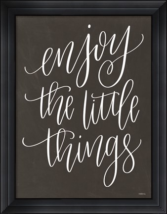 Framed Enjoy the Little Things Print