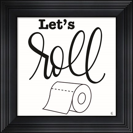 Framed Let&#39;s Roll Print