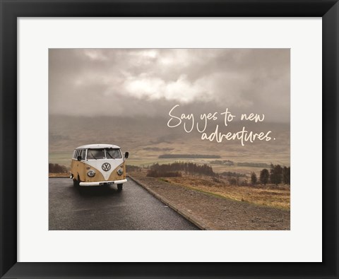 Framed Say Yes to New Adventure Print