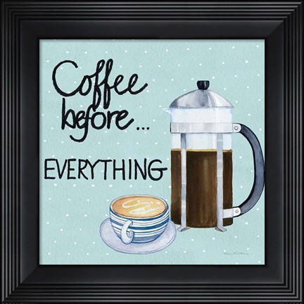 Framed Coffee Before Everything Blue Print