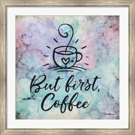 Framed But First Coffee Print