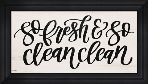 Framed So Fresh &amp; So Clean Clean Print