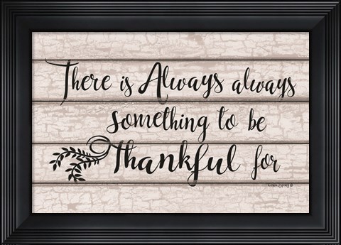 Framed Always Thankful Print
