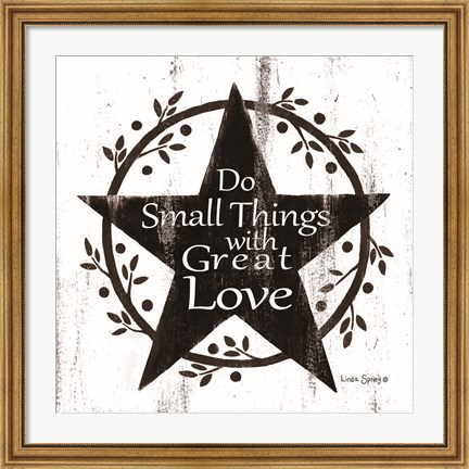 Framed Do Small Things with Great Love Print