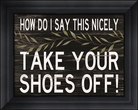 Framed Take Your Shoes Off Print