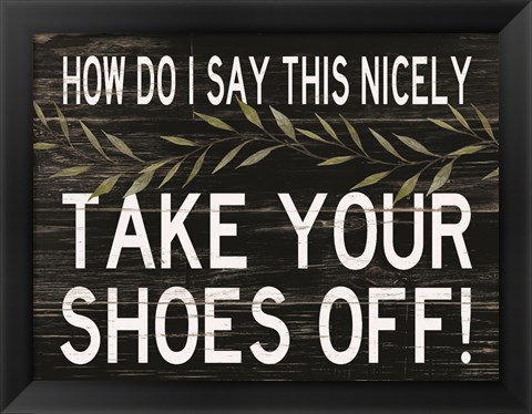 Framed Take Your Shoes Off Print