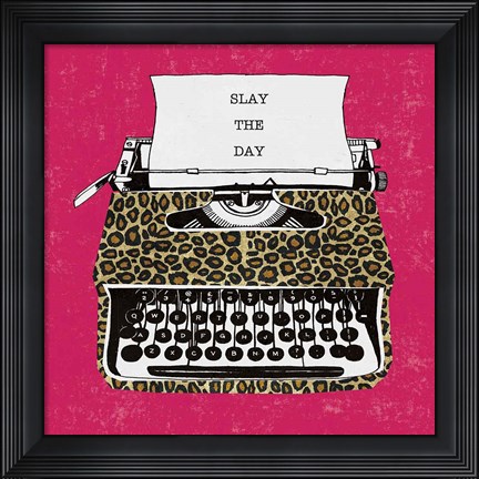 Framed Slay the Day Print