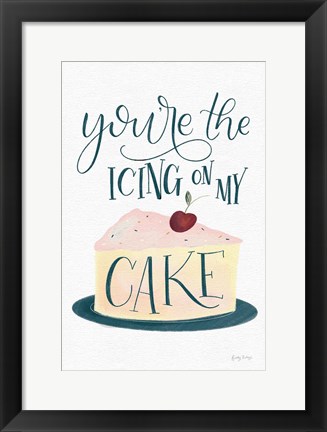 Framed Icing On My Cake Print