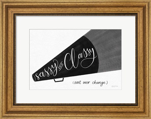 Framed Sassy and Classy BW Print