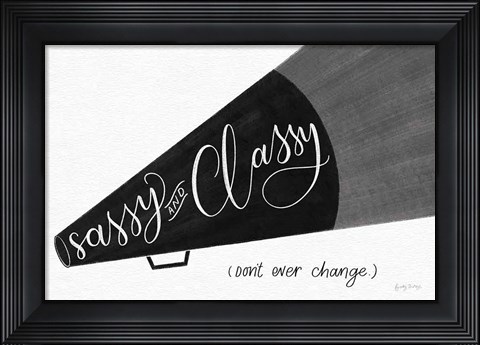 Framed Sassy and Classy BW Print