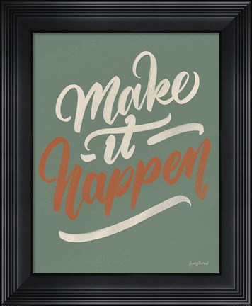 Framed Make it Happen Green Print