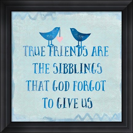 Framed True Friends Print