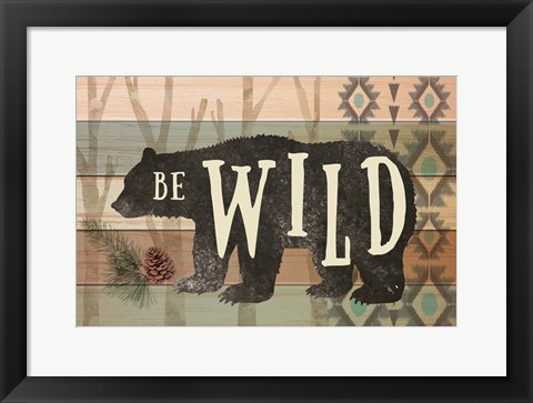 Framed Be Wild Print