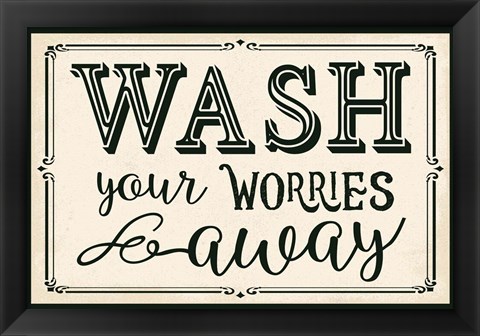 Framed Wash Your Worries Away Print