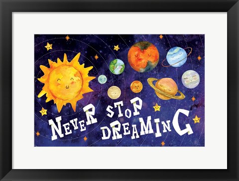 Framed Never Stop Dreaming Print