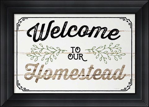 Framed Welcome to Our Homestead Print