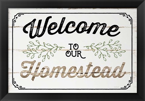 Framed Welcome to Our Homestead Print
