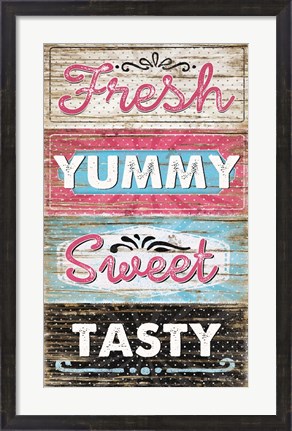 Framed Fresh, Yummy, Sweet, Tasty Print