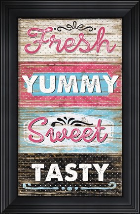 Framed Fresh, Yummy, Sweet, Tasty Print