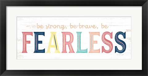 Framed Fearless Print