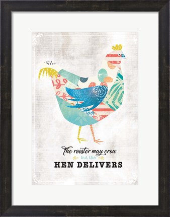 Framed Hen Delivers Print
