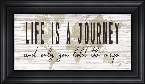 Framed Life is a Journey Print