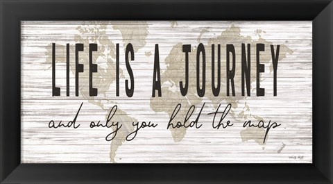 Framed Life is a Journey Print