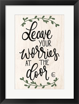 Framed Leave Your Worries at the Door Print