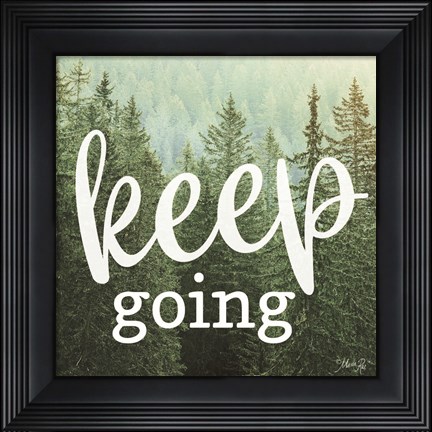 Framed Keep Going Print
