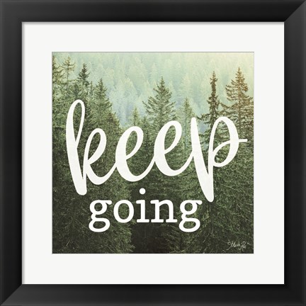 Framed Keep Going Print