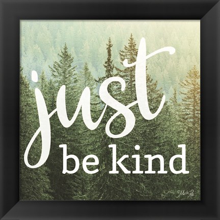 Framed Just Be Kind Print