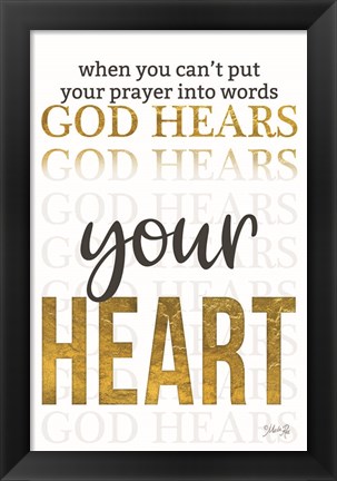 Framed God Hears Your Heart Print