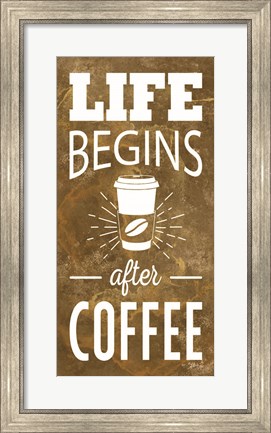 Framed Life Begins After Coffee Print