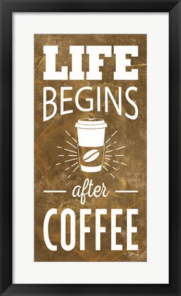 Framed Life Begins After Coffee Print