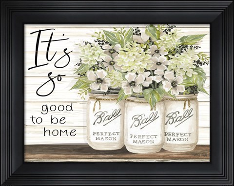 Framed It&#39;s So Good to be Home Ball Jars Print