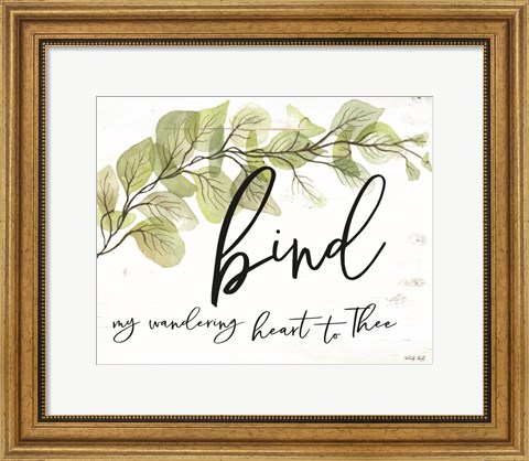 Framed Bind My Wandering Heart to Thee Print